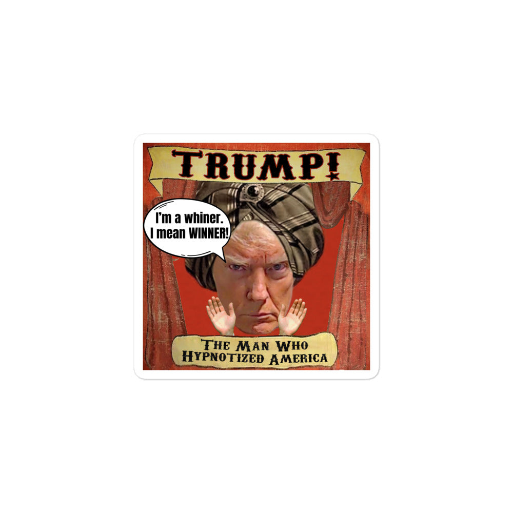 Trump I'm A Whiner Sticker