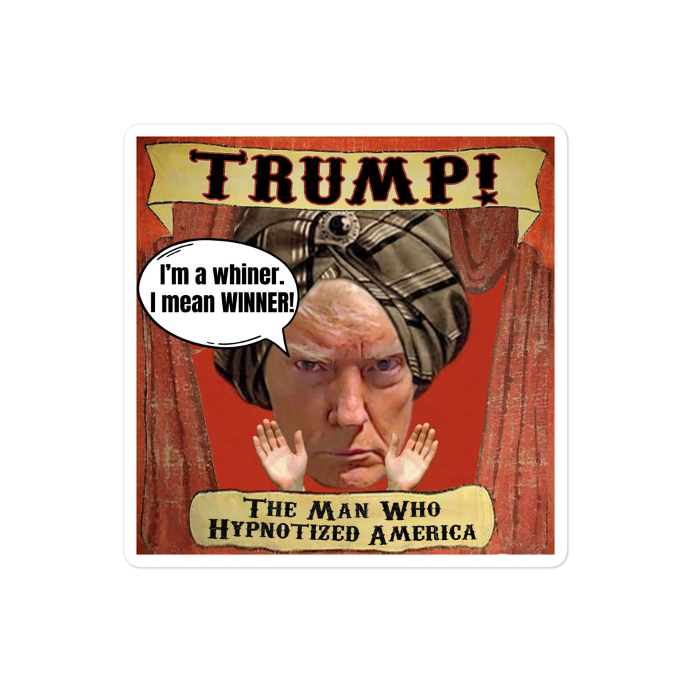 Trump I'm A Whiner Sticker